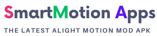 SmartMotion Apps -download alight motion mod apk no watermark unlocked features